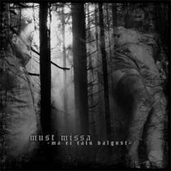 Must Missa : Ma Ei Talu Valgust